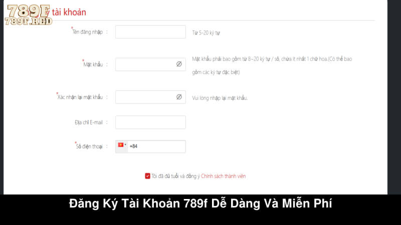 Đăng ký tài khoản 789F dễ dàng và miễn phí 