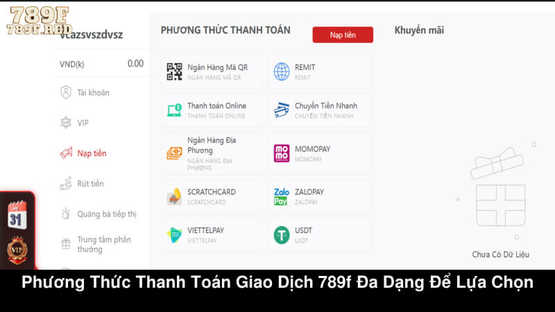 Phương thức thanh toán giao dịch 789F đa dạng để lựa chọn 